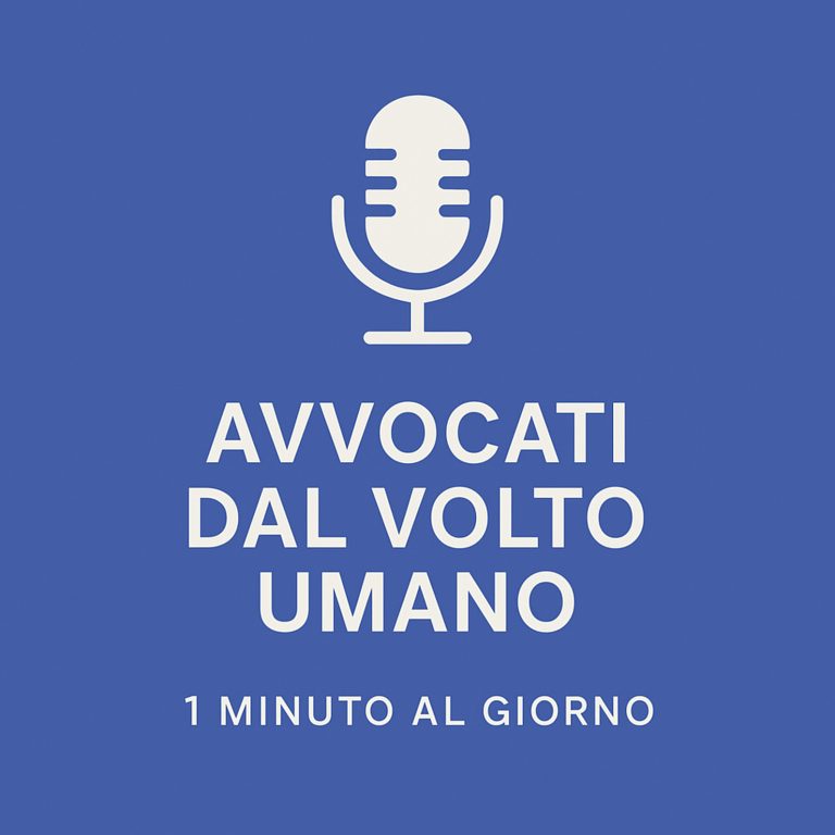 Avvocati dal volto umano pillcast.